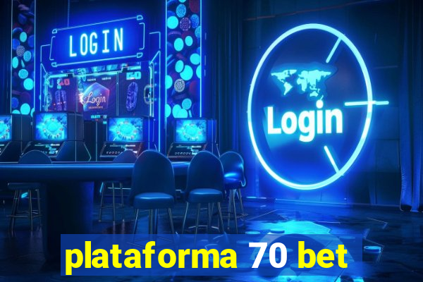 plataforma 70 bet